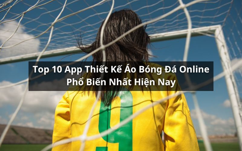 app thiết kế áo bóng đá